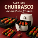 Estacas GrillFryer™ + BÔNUS ESPECIAL — Churrasco de Verdade na Sua Air Fryer (Exclusivo Praince)